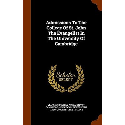 Admissions To The College Of St. John The Evangelist In The University Of Cambridge