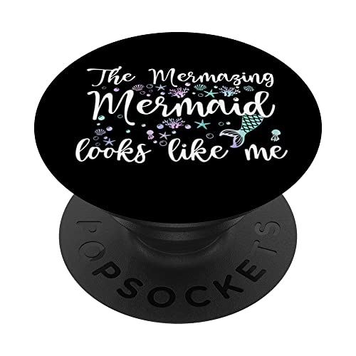 The Mermaid Looks Like Me Quote,Mermaid Girls,Mermaid Design PopSockets PopGrip Intercambiable