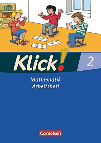 Klick! Mathematik - Unterstufe - Alle Bundesländer - Förderschule - 2. Schuljahr: Arbeitsheft Klick! Mathematik - Unterstufe - Alle Bundesländer - Förderschule - 2. Schuljahr: Arbeitsheft