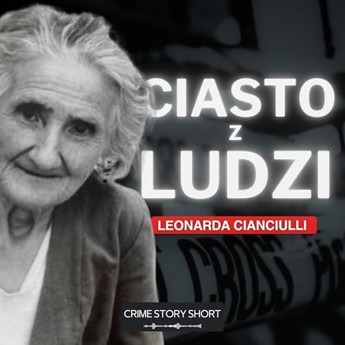 Mydlarka z Correggio - Leonarda Cianciulli 🎧 PODCAST KRYMINALNY