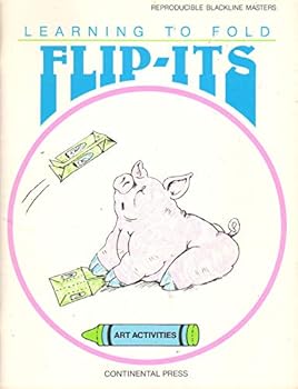 Paperback Learning to Fold Flip-Its (Early Learning Series: Success-oriented Art Activities and Projects for K - 2 and Primary Special Education) Book