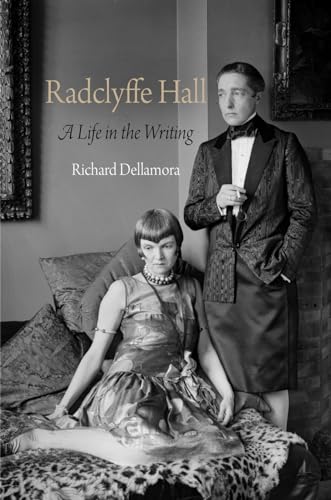 Radclyffe Hall: A Life in the Writing (Haney Foundation Series)