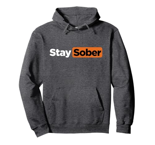 Funny Stay Sober Pullover Hoodie