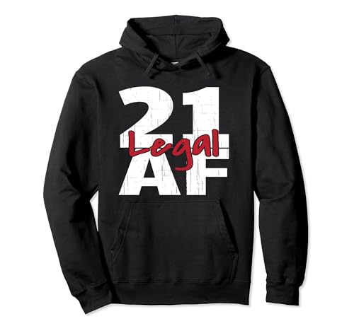21 Birthday Celebration Party Legal AF 21st Bday Sudadera con Capucha