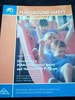 Playground Safety Is No Accident: Developing a Public Playground Safety and Maintenance Program 0929581326 Book Cover