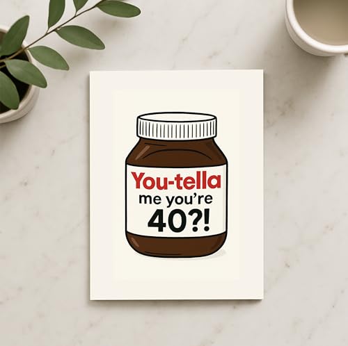 Divertida tarjeta de felicitación de 40 cumpleaños, diseño You-tella, parodia de Nutella