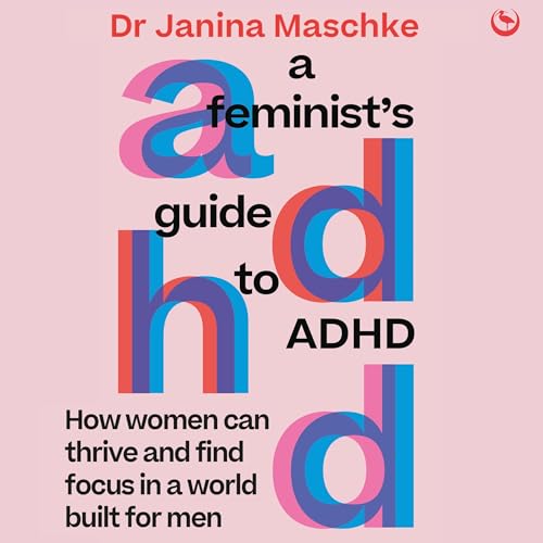 A Feminist's Guide to ADHD (By Janina Maschke) episode artwork