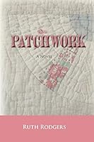 Patchwork: A Novel 0692543759 Book Cover