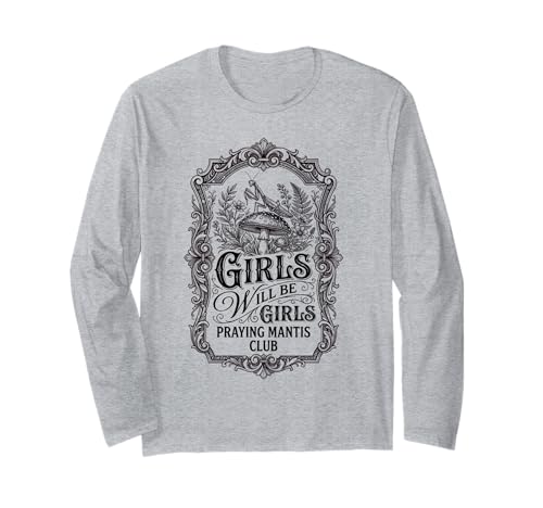 Girls Will Be Girls Prayer Mantis Club ����T�V���c