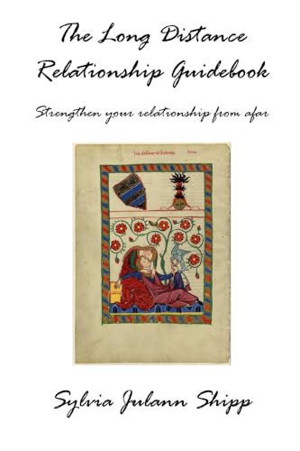 The Long Distance Relationship Guidebook: Strengthen Your Relatio...