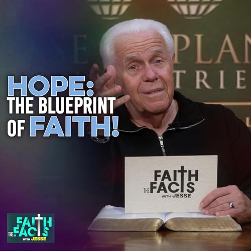 Hope: The Blueprint of Faith!