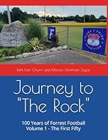 Journey to the Rock: 100 Years of Forrest Football B0DB744HF2 Book Cover