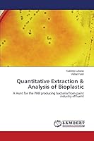 Quantitative Extraction & Analysis of Bioplastic 3659755737 Book Cover