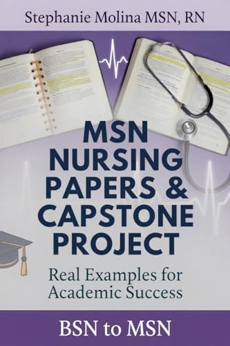 MSN Nursing Papers & Capstone Project: Real Examples for Academic Success