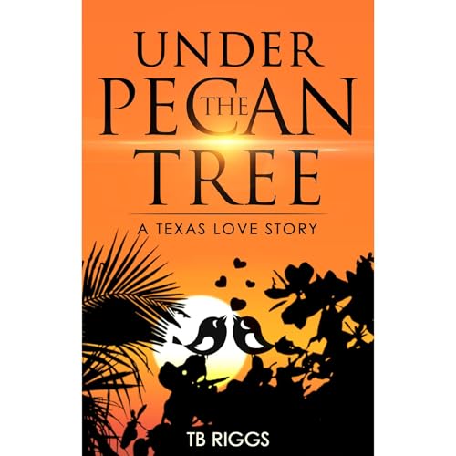 Under The Pecan Tree by TB Riggs episode artwork