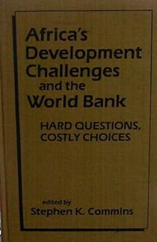 Hardcover Africa's Development Challenges and the World Bank: Hard Questions, Costly Choices Book