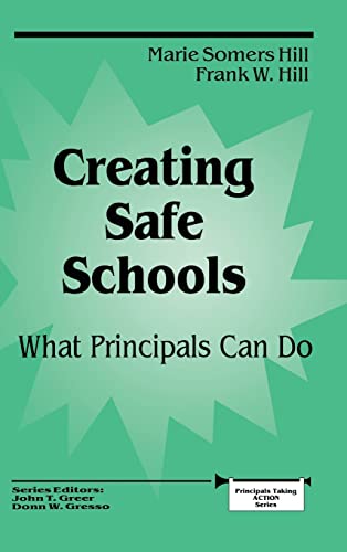 Creating Safe Schools: What Principals Can Do (Principals Taking Action)
