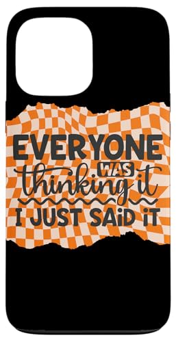 Everyone Thinking Spoken Out Loud Humor ���p�O���t�B�b�N �X�}�z�P�[�X iPhone 13 Pro Max �p