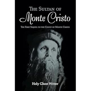 The Sultan of Monte Cristo: First Sequel to the Count of Monte Cristo Audiolibro Por Holy Ghost Writer arte de portada