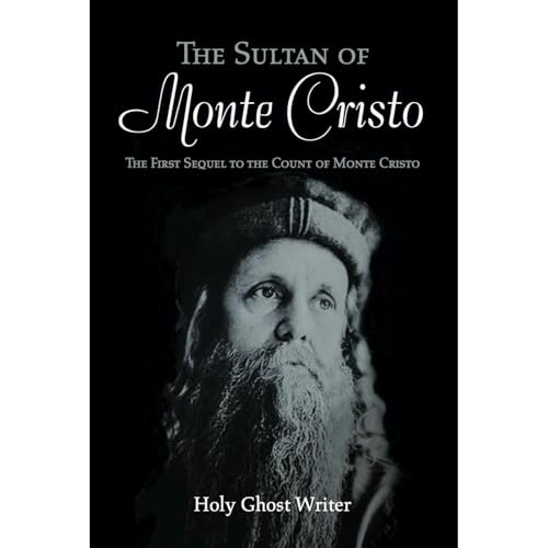 The Sultan of Monte Cristo: First Sequel to the Count of Monte Cristo Audiolibro Por Holy Ghost Writer arte de portada