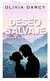 Deseo Salvaje: Un romance small town de enemies to lovers (SUNSET VALLEY nº 2)