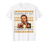 Bildung IST GUT - GLÜHWEIN IST GUTER. Weihnachten Vino Xmas T-Shirt