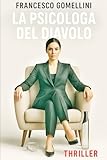 LA PSICOLOGA DEL DIAVOLO: Un thriller psicologico ambientato a...