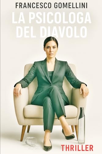 LA PSICOLOGA DEL DIAVOLO: Un thriller psicologico ambientato a Milano