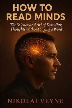 Paperback How to Read Minds: The Science and Art of Decoding Thoughts Without Saying a Word Book