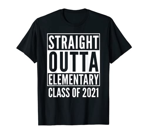 Straight Outta Elementary Graduation 2021 Cadeau amusant pour enseignant T-Shirt