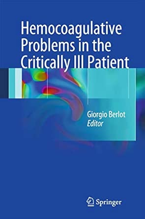 Hemocoagulative Problems in the Critically Ill Patient 2012th Edition-Wow! eBook