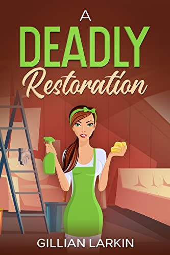A Deadly Restoration (Julia Blake Cozy Mystery Book 2)