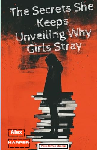 The Secrets She Keeps Unveiling Why Girls Stray: Understanding Women's