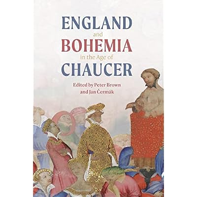 England and Bohemia in the Age of Chaucer