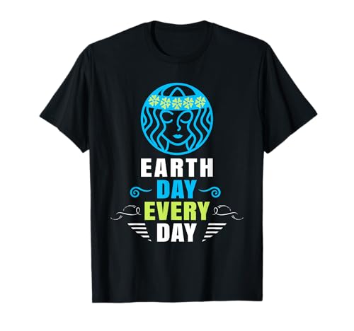 Tshirt Giornata della Terra Giornata della Terra ogni giorno Maglietta