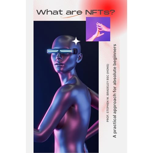 What are NFTs? [Written by Prof. Stephen W. Bradeley BSc (Hons)] episode artwork