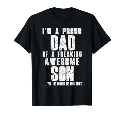 Proud Dad Of A Freaking Awesome Son Día del Padre Divertido Camiseta
