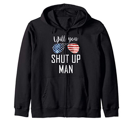Will You Shut Up Man? Señor, ¿puede callarse? Sudadera con Capucha
