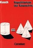  Repetitorium - Mathematik: Repetitorium der Geometrie: Schülerbuch
