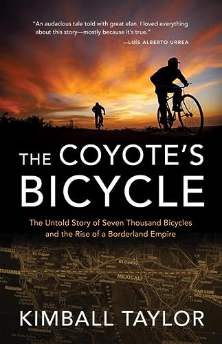 The Coyote's Bicycle: The Untold Story of 7,000 Bicycles and ...