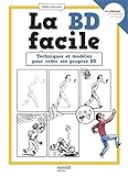 La BD facile: Techniques et modèles pour créer ses propres BD