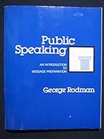 Public speaking: An introduction to message preparation 0030193362 Book Cover