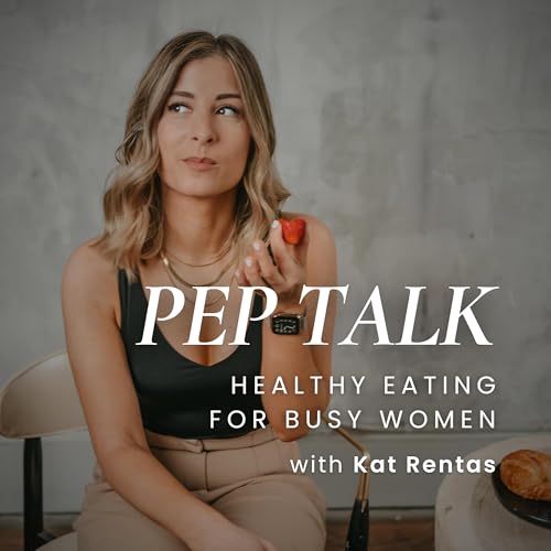 PEP TALK | Eat Healthy For Reasons You Actually Like