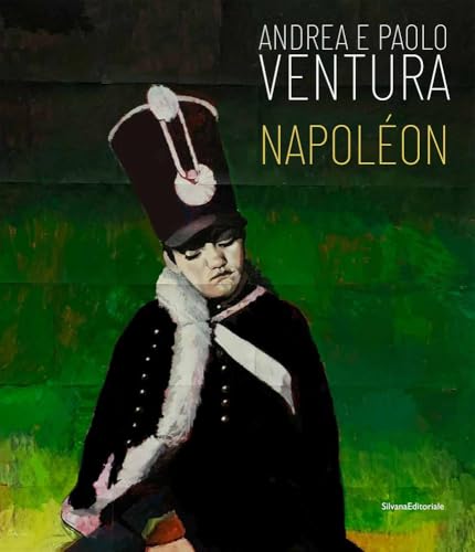 Andrea E Paolo Ventura. Napoléon. Ediz. Italiana E Inglese