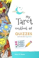 My Tarot Workbook of Quizzes: 222 exercises for beginners (Tarot workbooks for beginners) 650073985X Book Cover