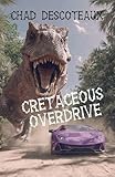  Cretaceous Overdrive