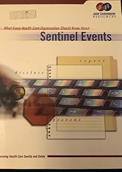 Paperback What Every Health Care Organization Should Know About Sentinel Events: Improving Health CAre Quality and Safety Book