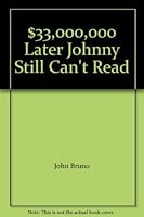 $33,000,000 Later Johnny Still Can't Read 1882387244 Book Cover