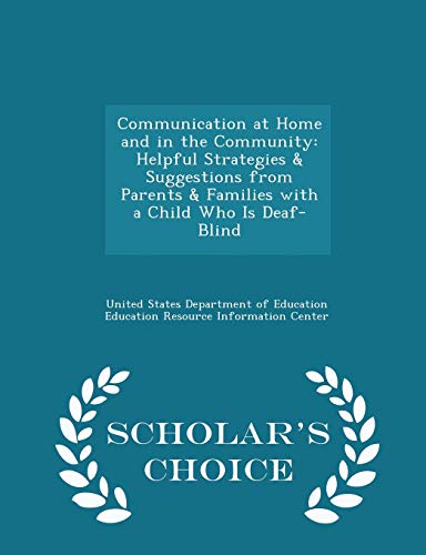 Communication at Home and in the Community: Helpful Strategies & Suggestions from Parents & Families with a Child Who Is