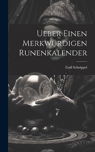 Ueber einen Merkwürdigen Runenkalender (German Edition)